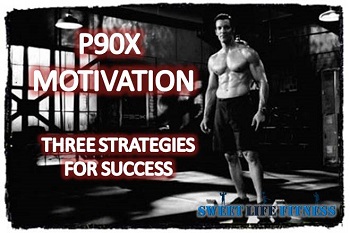 P90X Motivation