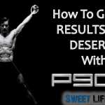 How to get results with P90X