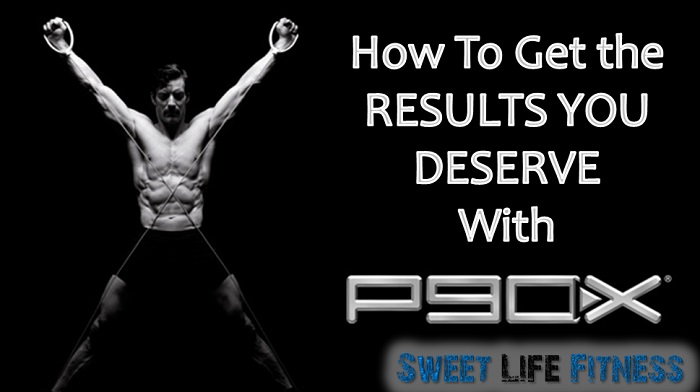 How to get results with P90X