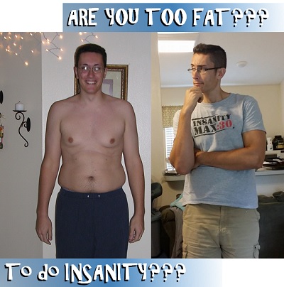 Are you Too Fat to Start INSANITY Workout?